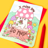 Miss You So Mush Mushroom Friendship Card