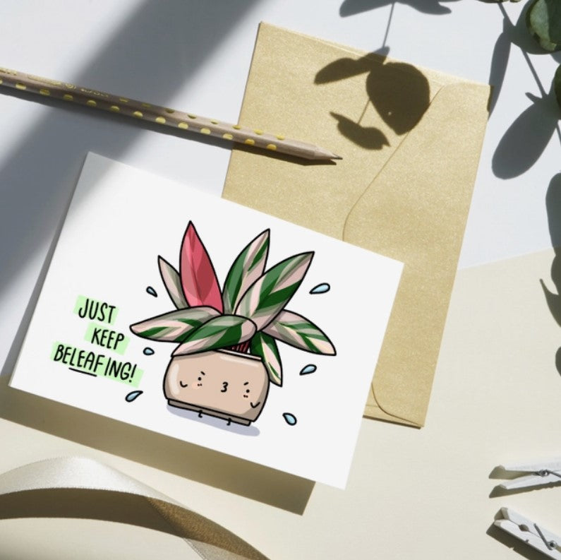 Just Keep Beleafing Plant Greeting Card