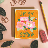 I'm So Sorry - Greeting Card