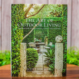 The Art of Outdoor Living: Gardens for Entertaining Family and Friends