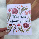 "This too shall pass" Encouragement Card