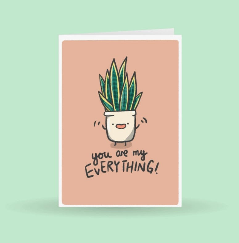 You Are My Everything Plant Greeting Card