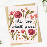 "This too shall pass" Encouragement Card
